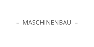 Referenz Maschinenbau